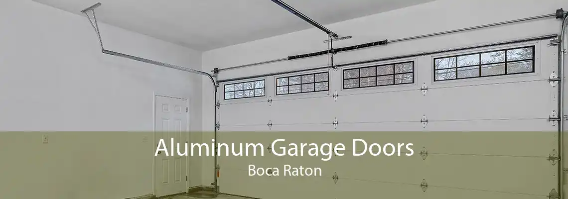 Aluminum Garage Doors Boca Raton