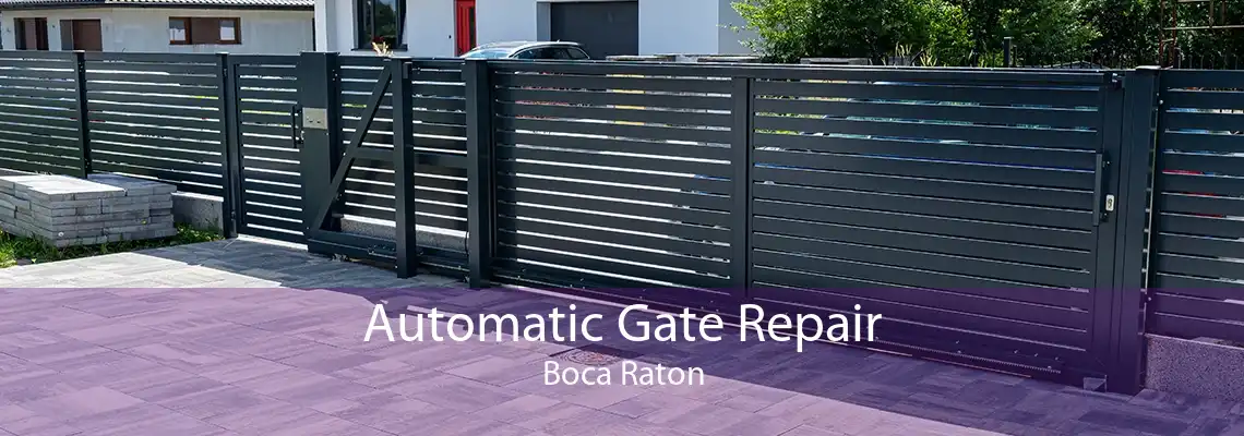 Automatic Gate Repair Boca Raton