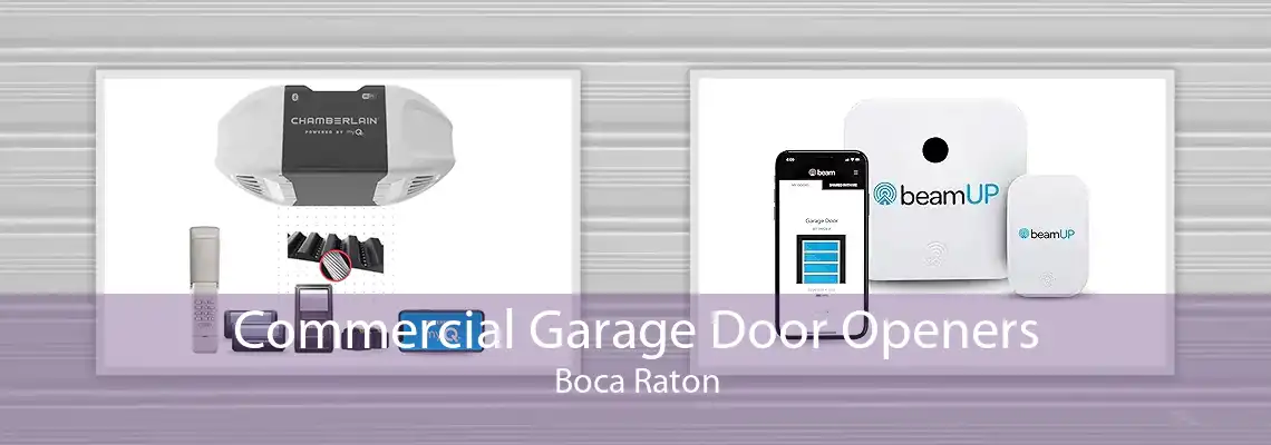 Commercial Garage Door Openers Boca Raton