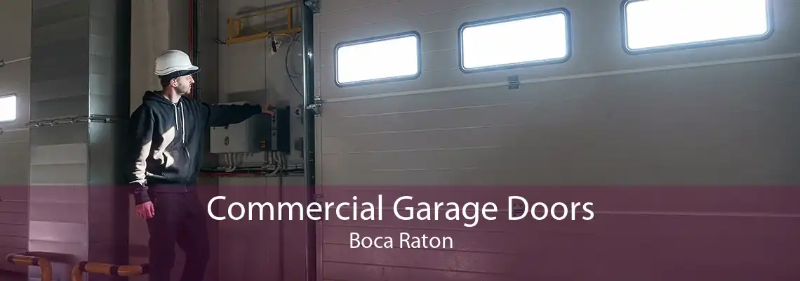 Commercial Garage Doors Boca Raton
