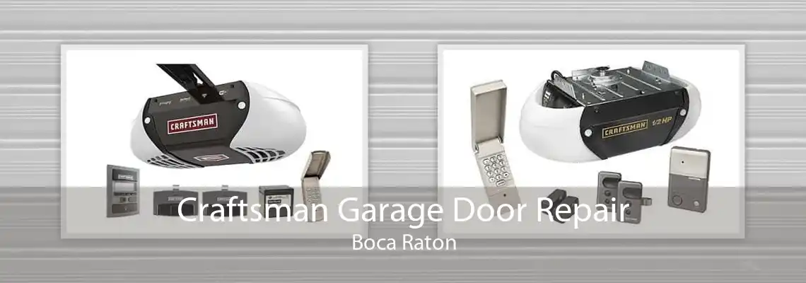 Craftsman Garage Door Repair Boca Raton
