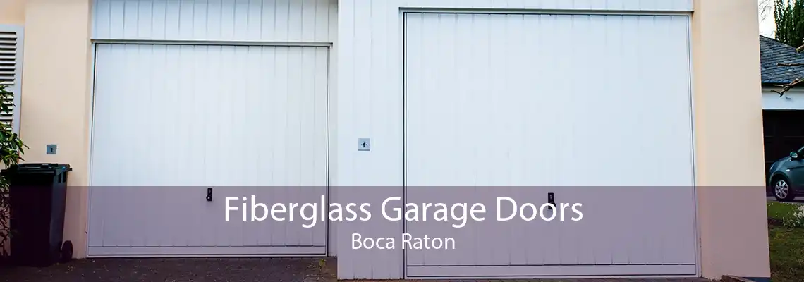 Fiberglass Garage Doors Boca Raton