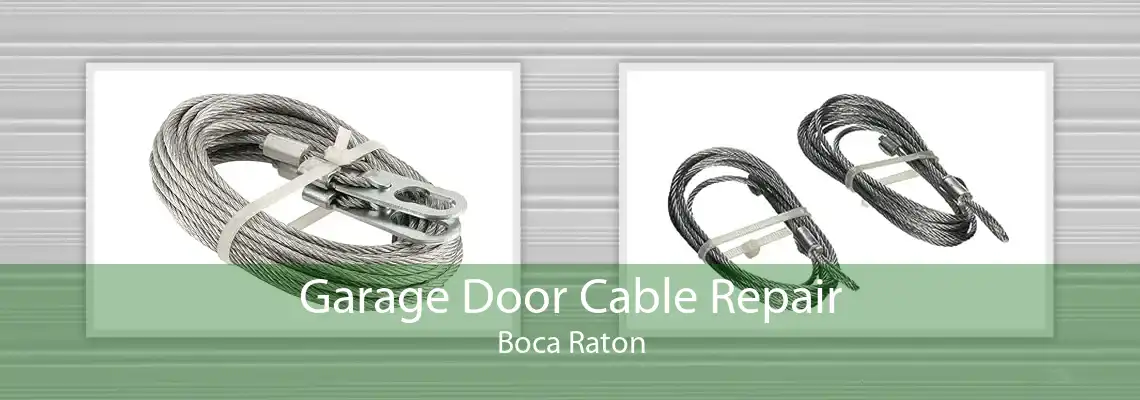 Garage Door Cable Repair Boca Raton