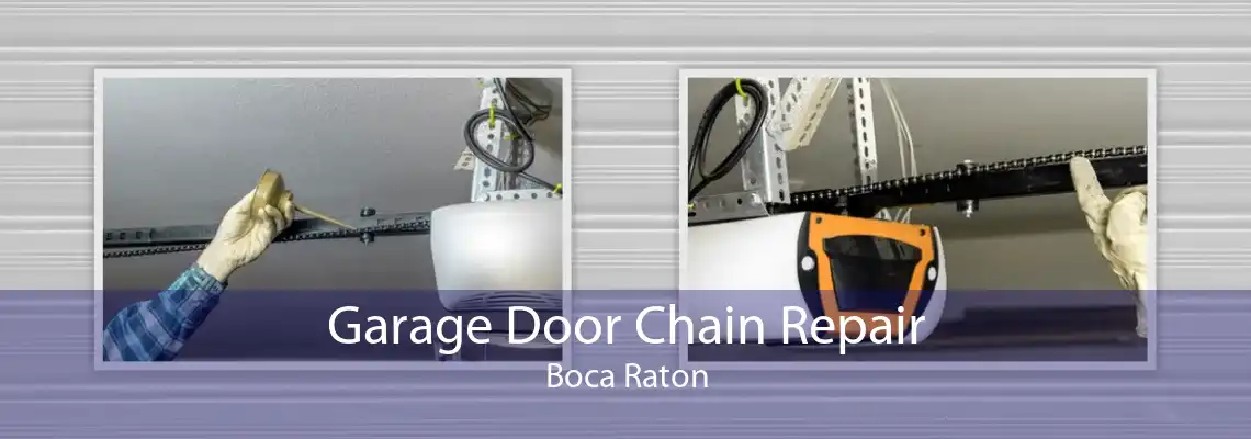 Garage Door Chain Repair Boca Raton