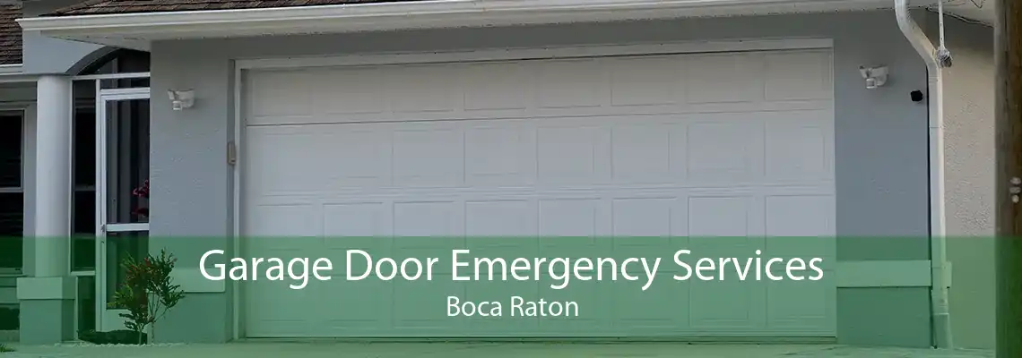 Garage Door Emergency Services Boca Raton