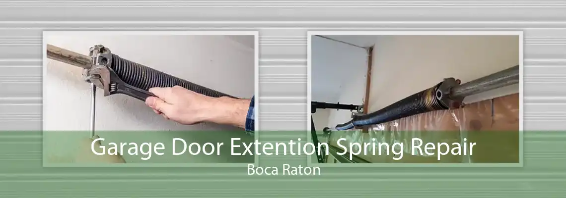 Garage Door Extention Spring Repair Boca Raton