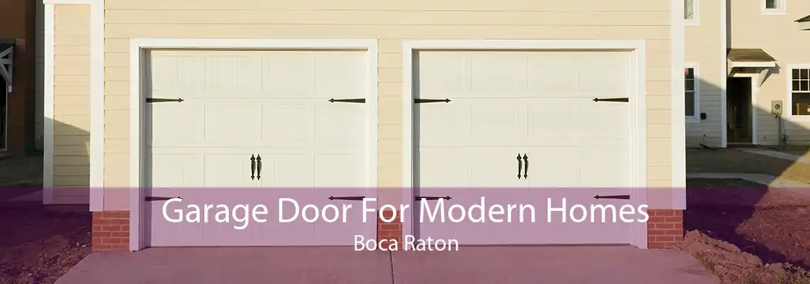 Garage Door For Modern Homes Boca Raton