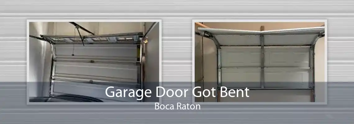Garage Door Got Bent Boca Raton