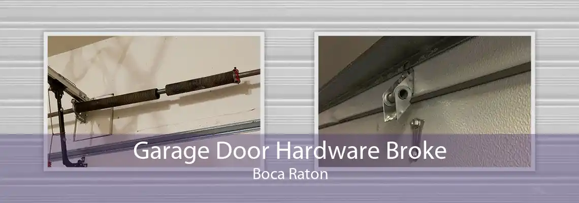 Garage Door Hardware Broke Boca Raton