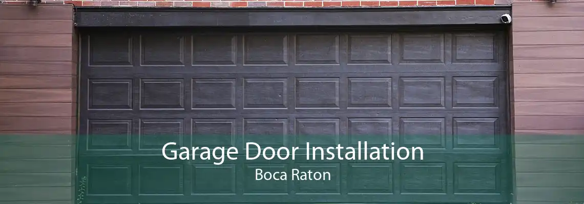 Garage Door Installation Boca Raton