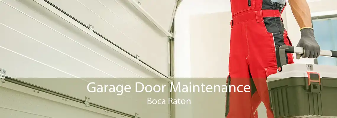 Garage Door Maintenance Boca Raton