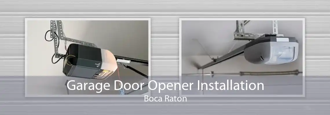 Garage Door Opener Installation Boca Raton