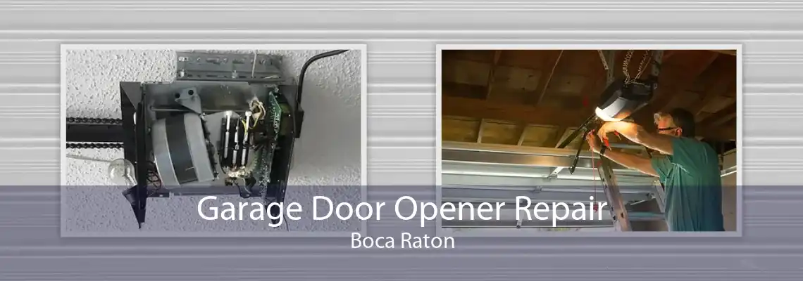 Garage Door Opener Repair Boca Raton
