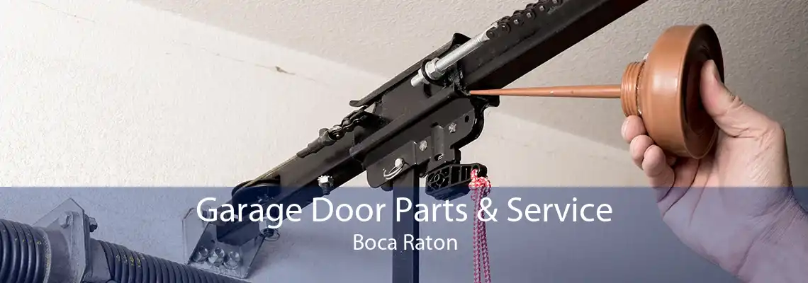 Garage Door Parts & Service Boca Raton