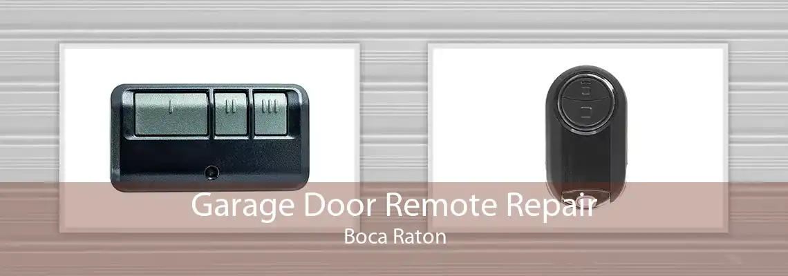 Garage Door Remote Repair Boca Raton