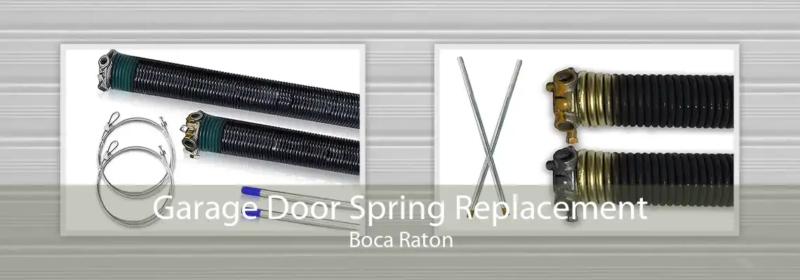 Garage Door Spring Replacement Boca Raton