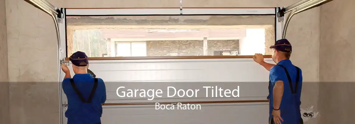Garage Door Tilted Boca Raton