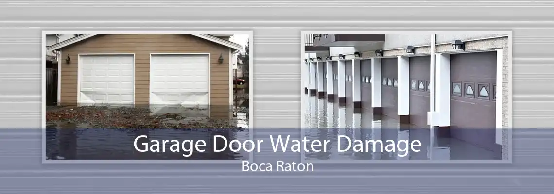 Garage Door Water Damage Boca Raton