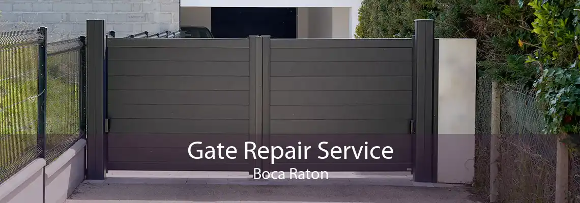 Gate Repair Service Boca Raton