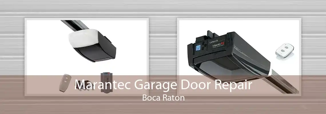 Marantec Garage Door Repair Boca Raton