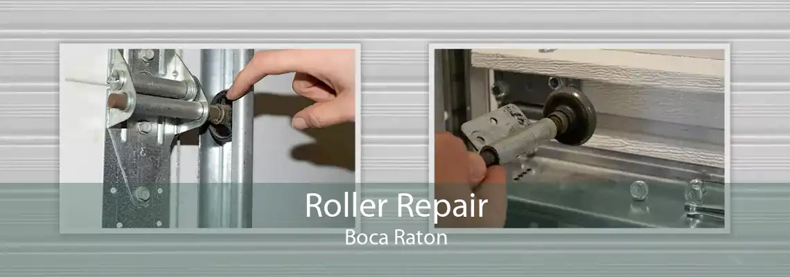 Roller Repair Boca Raton