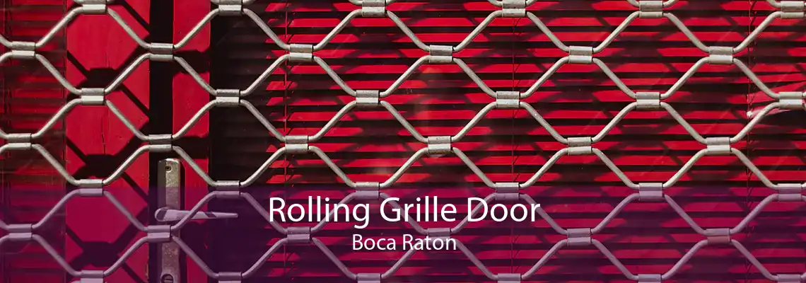 Rolling Grille Door Boca Raton
