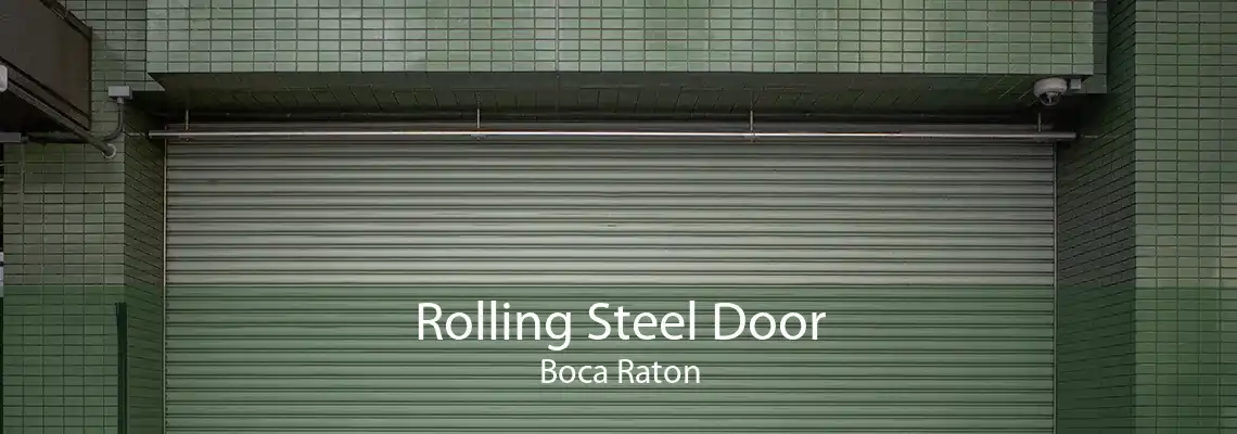 Rolling Steel Door Boca Raton