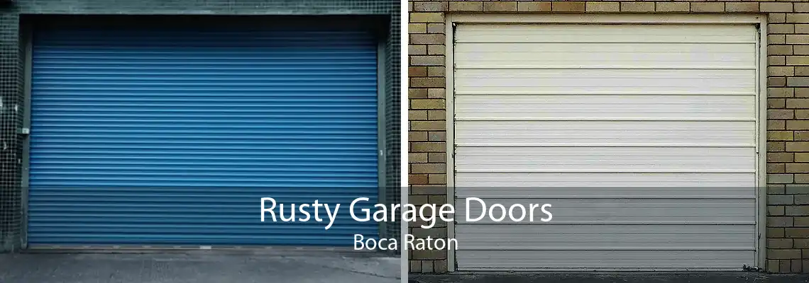 Rusty Garage Doors Boca Raton
