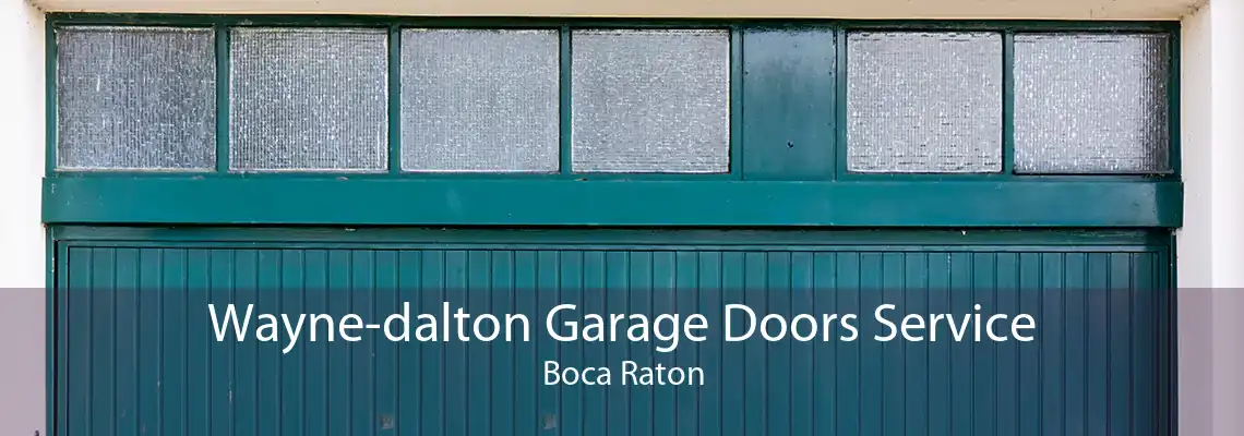 Wayne-dalton Garage Doors Service Boca Raton