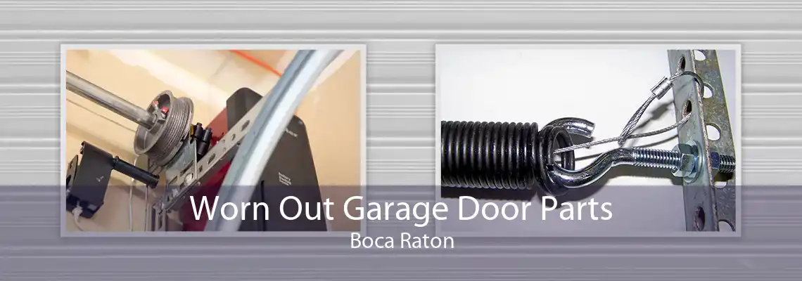 Worn Out Garage Door Parts Boca Raton