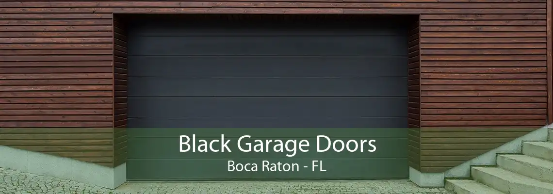 Black Garage Doors Boca Raton - FL