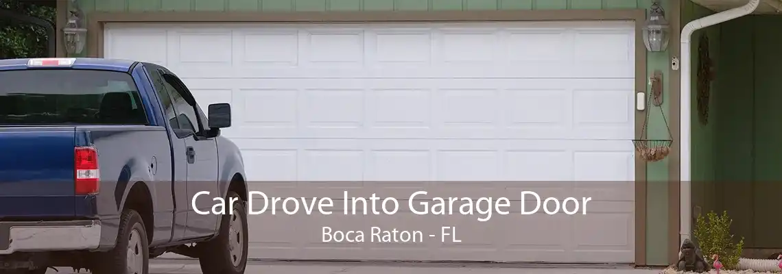 Car Drove Into Garage Door Boca Raton - FL