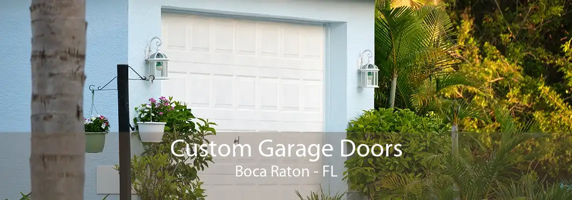 Custom Garage Doors Boca Raton - FL