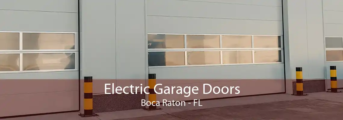 Electric Garage Doors Boca Raton - FL