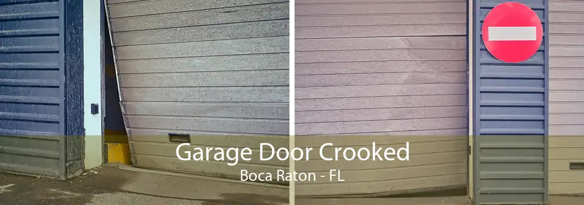 Garage Door Crooked Boca Raton - FL