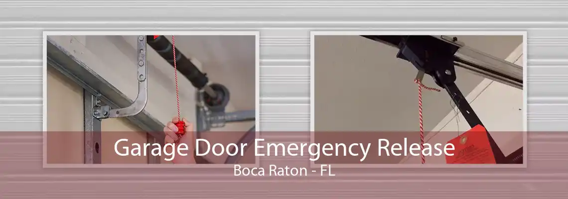 Garage Door Emergency Release Boca Raton - FL