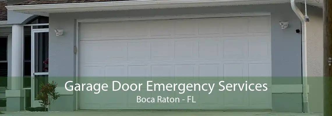 Garage Door Emergency Services Boca Raton - FL