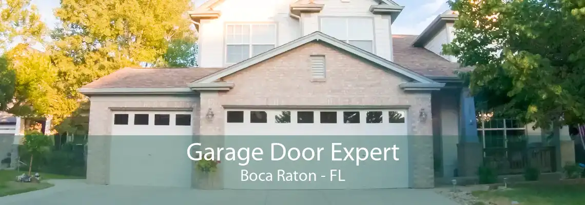 Garage Door Expert Boca Raton - FL