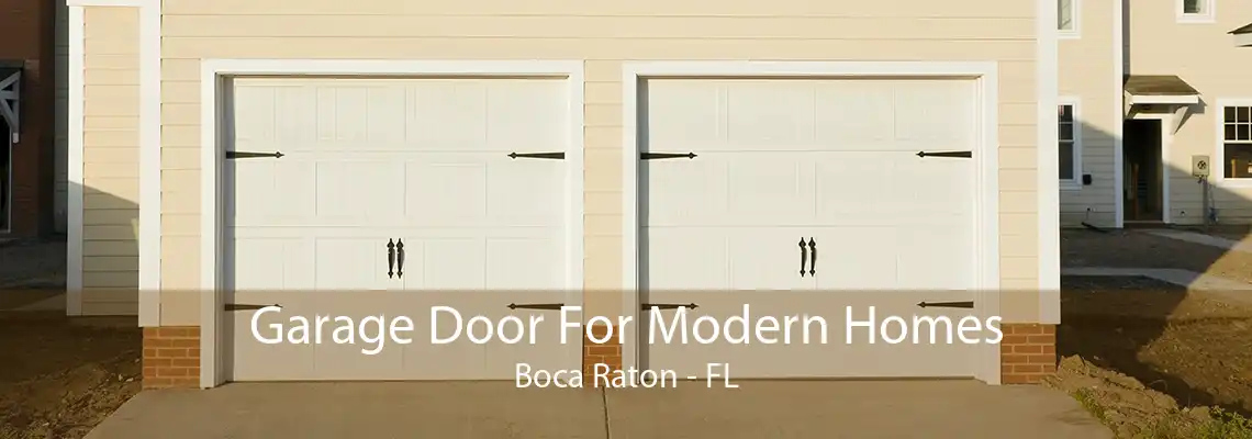 Garage Door For Modern Homes Boca Raton - FL