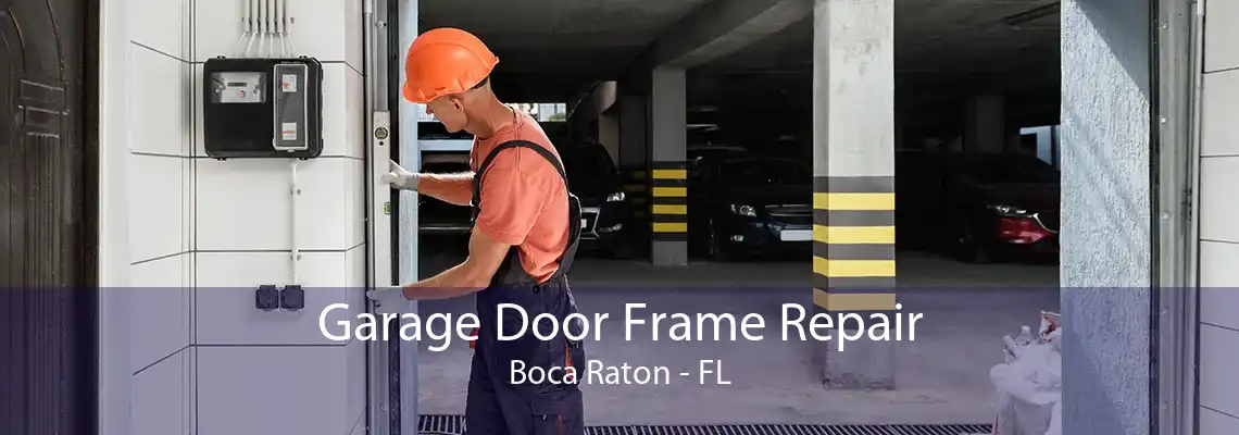 Garage Door Frame Repair Boca Raton - FL