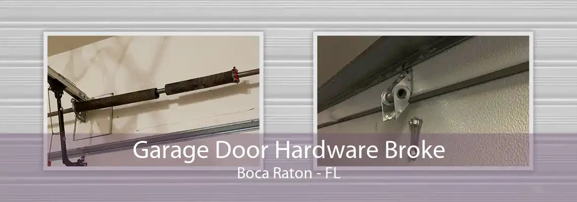 Garage Door Hardware Broke Boca Raton - FL