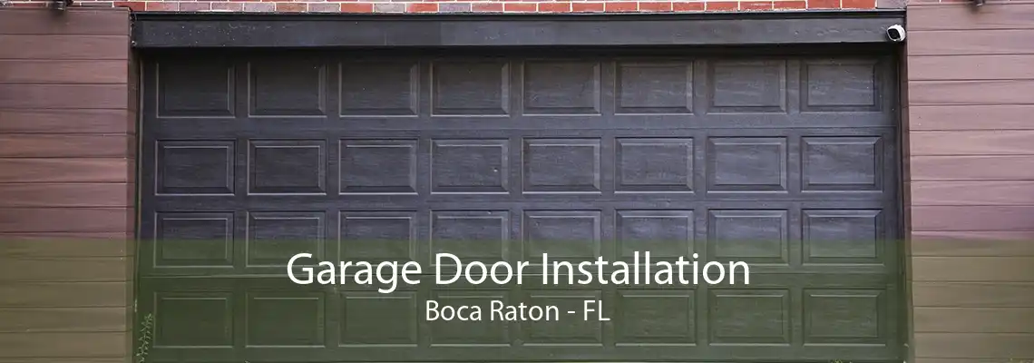 Garage Door Installation Boca Raton - FL