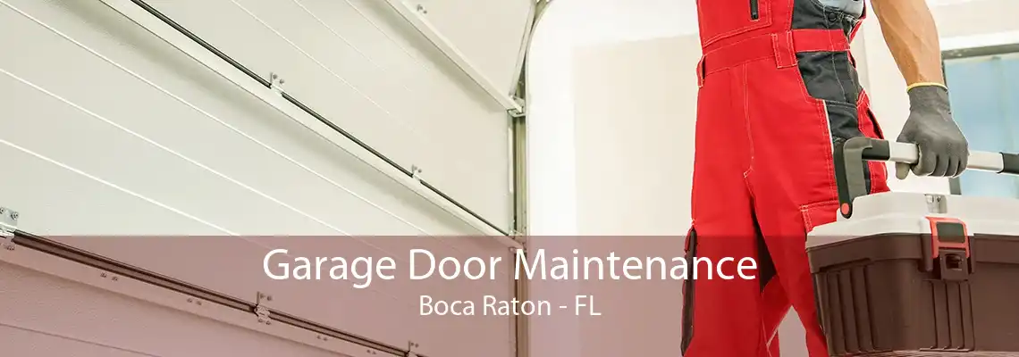 Garage Door Maintenance Boca Raton - FL