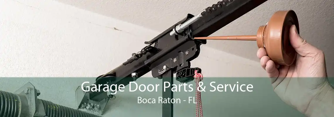 Garage Door Parts & Service Boca Raton - FL