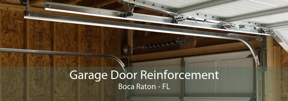 Garage Door Reinforcement Boca Raton - FL