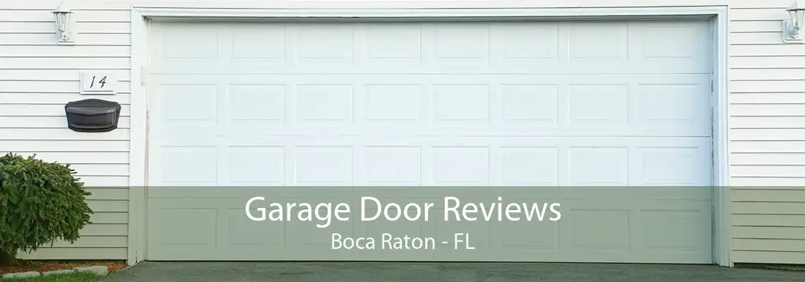 Garage Door Reviews Boca Raton - FL