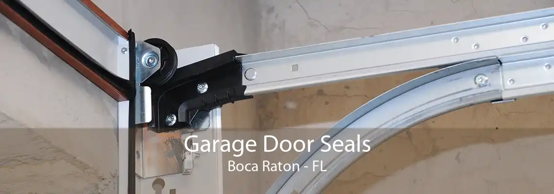 Garage Door Seals Boca Raton - FL