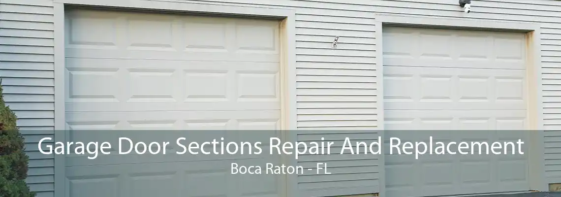 Garage Door Sections Repair And Replacement Boca Raton - FL