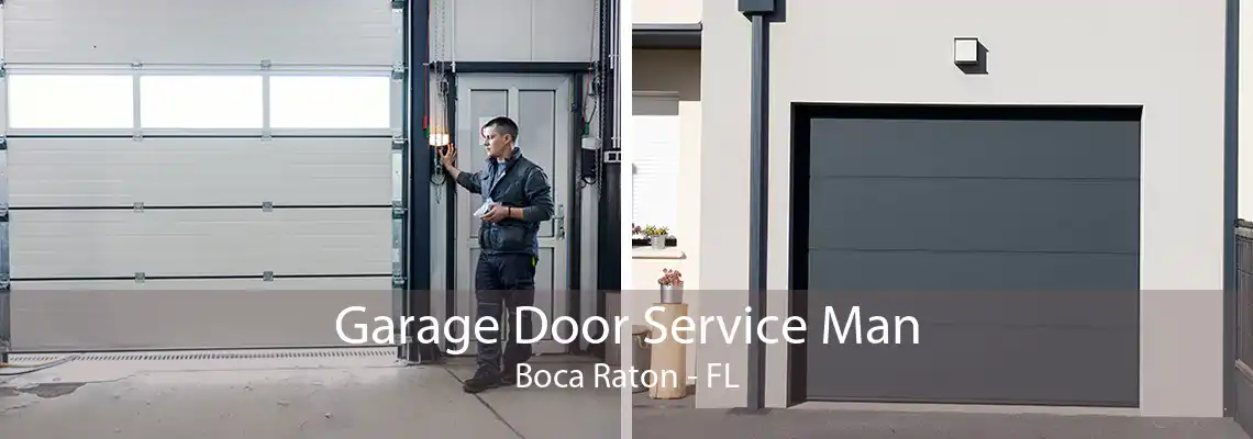 Garage Door Service Man Boca Raton - FL