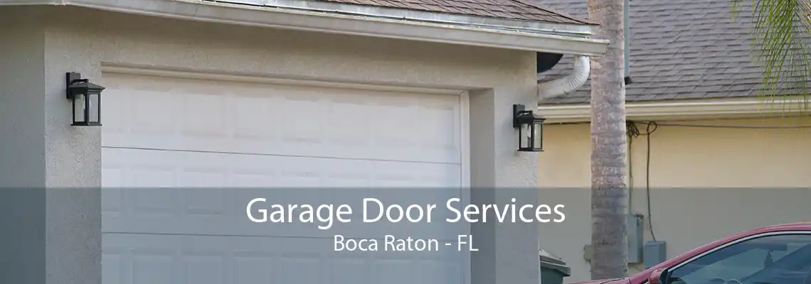 Garage Door Services Boca Raton - FL